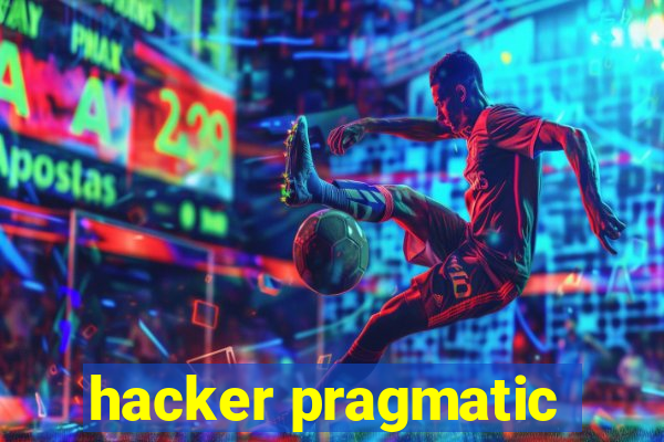 hacker pragmatic